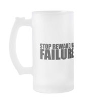 STOP REWARDING FAILURE MUG