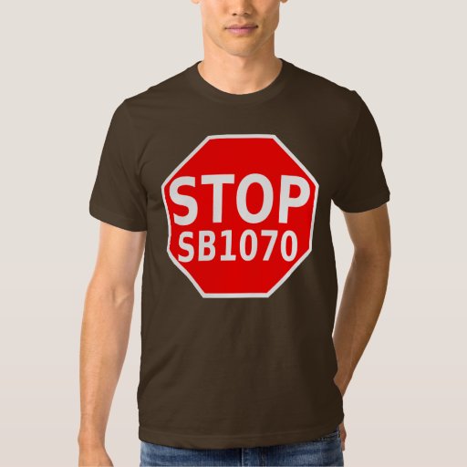 Stop SB1070 T-Shirt | Zazzle