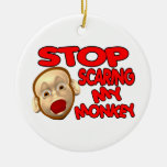 Stop Scaring My Monkey Christmas Tree Ornaments