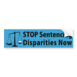 Stop Sentencing Disparity Now Bumper Sticker