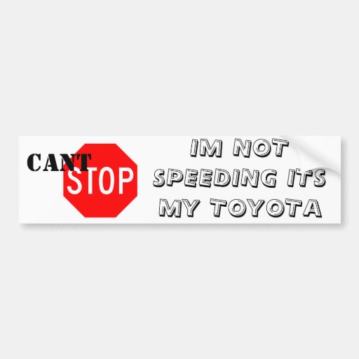 stop_sign_gif_im_not_speeding_its_my_toyota_bumper_sticker-r09e22c14469b4af0bbe2101f776ea759_v9wht_8byvr_512.jpg