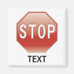 Stop sign with your text fridge magnets