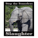 Stop Slaughter-Elephant posters by One_Planet Stop Slaughter-Elephant posters