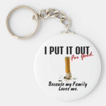 Stop Smoking I Put It Out Family Loves Me Key Chain