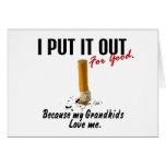 Stop Smoking I Put It Out Grandkids Love Me Card