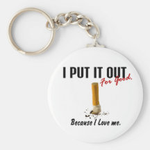 Stop Smoking I Put It Out I Love Me Key Chains