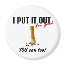 Stop Smoking I Put It Out You Can Too magnets by awarenessgifts Stop Smoking I Put It Out You Can Too magnets