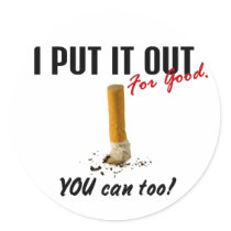 Stop Smoking I Put It Out You Can Too stickers by awarenessgifts Stop Smoking I Put It Out You Can Too stickers