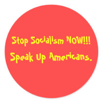 Stop Socialism NOW!!!, Speak Up Americans. stickers by jenniekurono Stop Socialism NOW!!!, Speak Up Americans. stickers