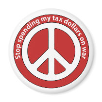Stop Spending my Tax Dollars on War magnets