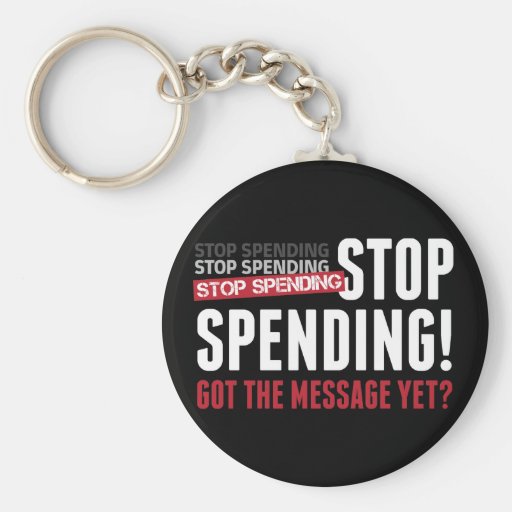 Stop Spending. Stop Spending. Stop Spending! Keychains
