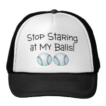 Stop Staring At My Balls (Baseball) Mesh Hat