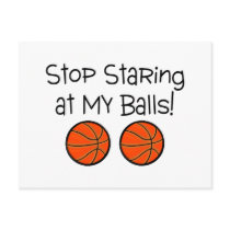 Stop Staring At My Balls (Basketballs) Post Card