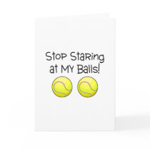 Stop Staring At My Balls (Tennis Balls) Cards