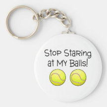 Stop Staring At My Balls (Tennis Balls) Key Chains