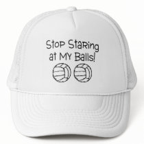 Stop Staring At My Balls Volleyballs Hat