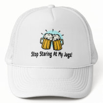 Stop Staring At My Jugs hats