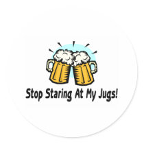 Stop Staring At My Jugs stickers by CelebrationZazzle Stop Staring At My Jugs stickers