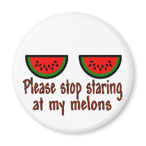 Stop Staring At My Melons Line magnets