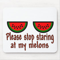 Stop Staring At My Melons Line mousepads by dollface766 Stop Staring At My Melons Line mousepads