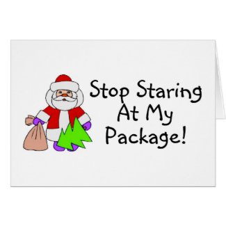 Stop Staring At My Package 2 Card