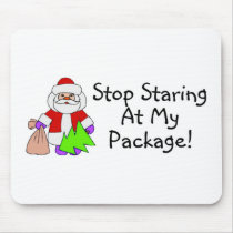 Stop Staring At My Package 2 mousepads