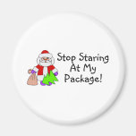 Stop Staring At My Package 2 Refrigerator Magnets
