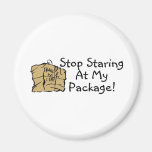 Stop Staring At My Package Refrigerator Magnet