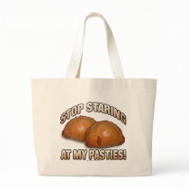 Stop Staring at my Pasties! bags