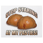 Stop Staring at my Pasties! flyers