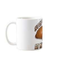 Stop Staring at my Pasties! Mugs