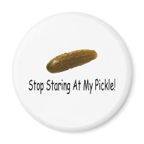 Stop Staring At My Pickle magnets by TeeZazzle Stop Staring At My Pickle magnets