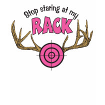 Stop Staring At My Rack t-shirts