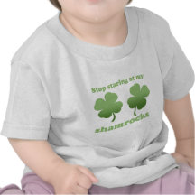 STOP STARING AT MY SHAMROCKS SHIRTS