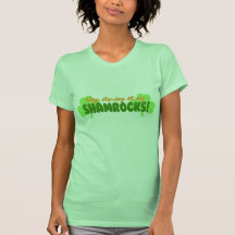 Stop Staring at my Shamrocks! Tshirt