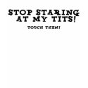 Stop Staring At My Tits Ladies Casual Tank Top t-shirts