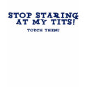 Stop Staring At My Tits Ladies Spaghetti Top t-shirts by sucessstore Stop Staring At My Tits Ladies Spaghetti Top t-shirts