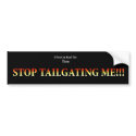 Stop Tailgating Me! bumper stickers