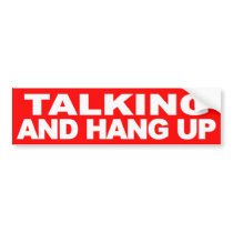 [STOP] Talking and Hang Up Bumper Sticker bumper stickers