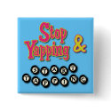 Stop Tapping and Start Yapping buttons by JMGNole Stop Tapping and Start Yapping buttons