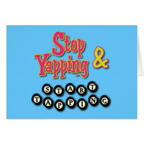 Stop Tapping and Start Yapping Card