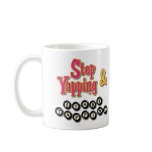 Stop Tapping and Start Yapping Coffee Mug