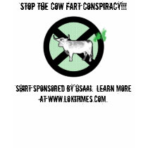 Stop The Cow Fart Conspiracy! t-shirts