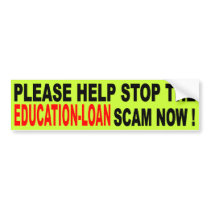 STOP THE EDUCATION-LOAN NOW! BUMPER STICKERS