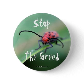 Stop The Greed Angry Bug Nature Photo Button button