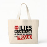 Stop the Lies about Global Warming bags