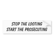 Stop the Looting Bumper Sticker