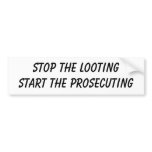 Stop the Looting Bumper Sticker