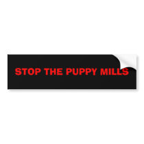 STOP THE PUPPY MILLS bumper stickers by Jen_gi STOP THE PUPPY MILLS bumper stickers