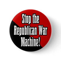 Stop the Republican War Machine buttons by irregulargoods Stop the Republican War Machine buttons